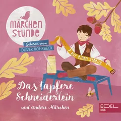 Märchenstunde: Das tapfere Schneiderlein und andere Märchen