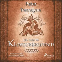 Die Tote im Klosterbrunnen - Historischer Kriminalroman