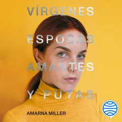 Vírgenes, esposas, amantes y putas