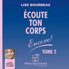 Écoute ton corps Encore ! - Tome 2