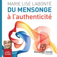 Du mensonge à l'authenticité