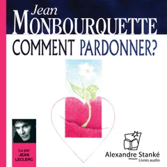 Comment pardonner ?