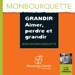 Grandir, aimer, perdre et grandir