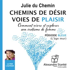 Chemins de désir, voies de plaisir - Vol. 2