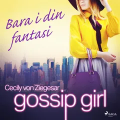 Gossip Girl: Bara i din fantasi