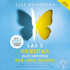Las 5 heridas que impiden ser uno mismo