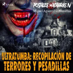 Postales macabras IV: Ultratumba: Recopilación de terrores y pesadillas