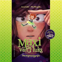 Maxi van Fluks - Een eigenwijze fee