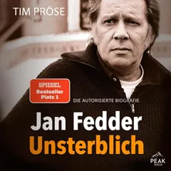 Jan Fedder – Unsterblich. Die autorisierte Biografie