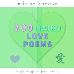 200 Haiku Love Poems