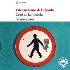 Creo en la historia de mis pasos