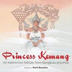 Princess Kemang: An Indonesian folktale from Bengkulu Province