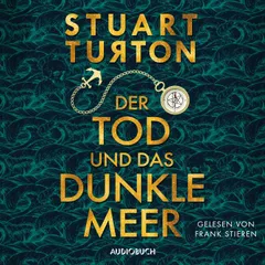 Der Tod und das dunkle Meer (ungekürzt)