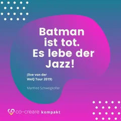 Batman ist tot - Es lebe der Jazz! (live von der WeQ Tour 2019)