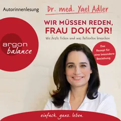 Wir müssen reden, Frau Doktor!
