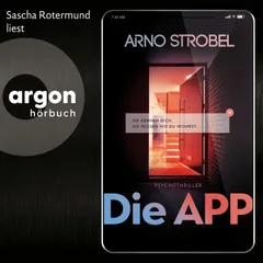Die APP - Sie kennen dich. Sie wissen, wo du wohnst.