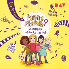 Penny Pepper – Teil 8: Schurken auf dem Schulhof