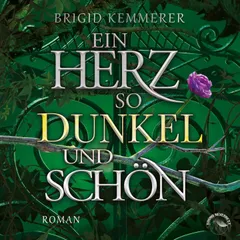 Ein Herz so dunkel und schön
