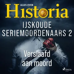 IJskoude seriemoordenaars 2 - Verslaafd aan moord