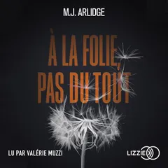 A la folie, pas du tout