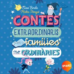 Contes extraordinaris per a famílies no ordinàries