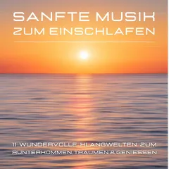 Sanfte Musik zum Einschlafen