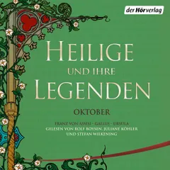 Heilige und ihre Legenden: Oktober