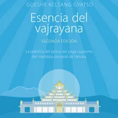 Esencia del vajrayana. Segunda edición