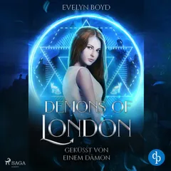 Geküsst von einem Dämon: Demons of London Band 2