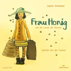 Frau Honig: Frau Honig und die Schule der Fantasie