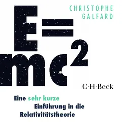 E=mc² - Eine sehr kurze Einführung in die Relativitätstheorie