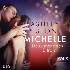 Michelle 9 : Deux ménages à trois - Une nouvelle érotique