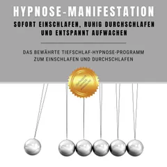 Hypnose-Manifestation: Bewährte Hypnose zum Einschlafen und Durchschlafen