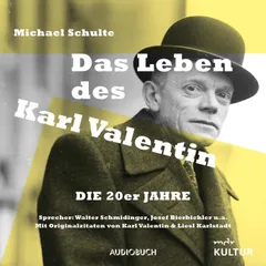 Das Leben des Karl Valentin - Die 20er Jahre