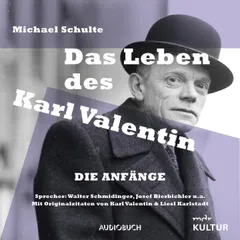 Das Leben des Karl Valentin - Die Anfänge