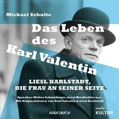 Das Leben des Karl Valentin - Liesl Karlstadt, die Frau an seiner Seite