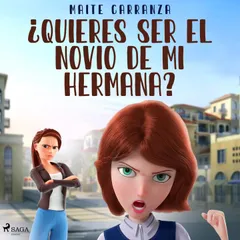 ¿Quieres ser el novio de mi hermana? 