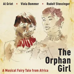 The Orphan Girl - a Musical Fairy Tale from Africa