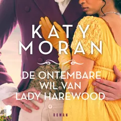 De ontembare wil van Lady Harewood