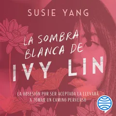 La sombra blanca de Ivy Lin