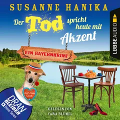 Der Tod spricht heute mit Akzent - Ein Bayernkrimi