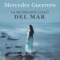La mujer que llegó del mar