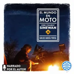 El mundo en moto con Charly Sinewan