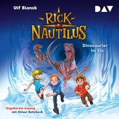 Rick Nautilus – Teil 6: Dinosaurier im Eis