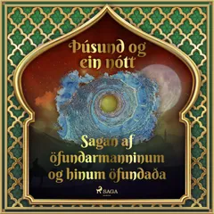 Sagan af öfundarmanninum og hinum öfundaða (Þúsund og ein nótt 32)