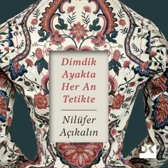 Dimdik Ayakta Her An Tetikte
