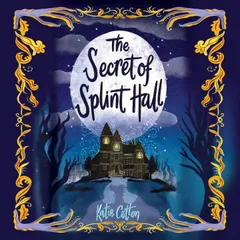 The Secret of Splint Hall