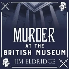 Murder at the British Museum