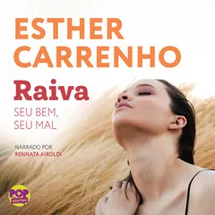 Raiva: Seu bem, seu mal