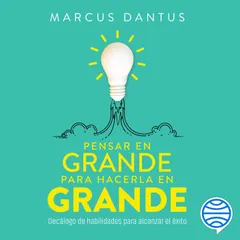 Pensar en grande, para hacerla en grande